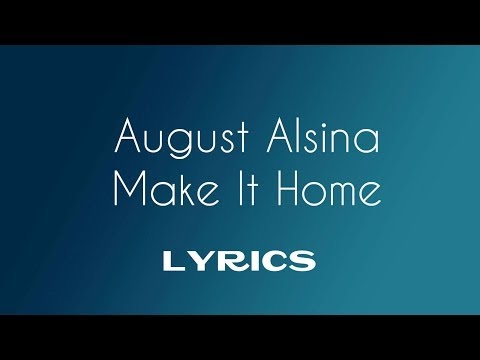 August Alsina ft. Jeezy | Make It Home ( Lyrics On Screen )