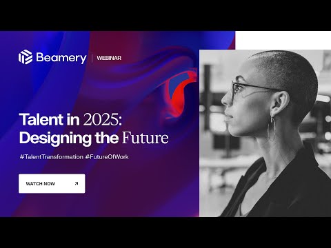 Talent in 2025: Designing the Future