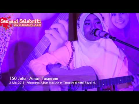 150 Juta   Ainan Tasneem