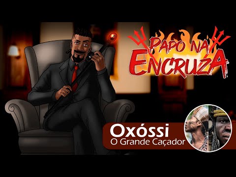 Papo na Encruza 138 - Oxóssi, o Grande Caçador