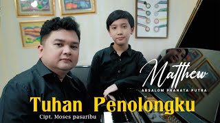 Download lagu TUHAN PENOLONGKU - MATTHEW ABSALOM PRANATA PUTRA [ ] | MOSES ENTERTAINMENT mp3