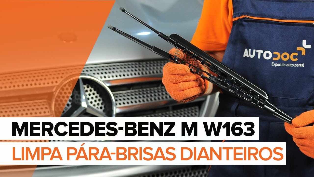 Como mudar escovas do limpa vidros da parte dianteira em Mercedes ML W163 - guia de substituição