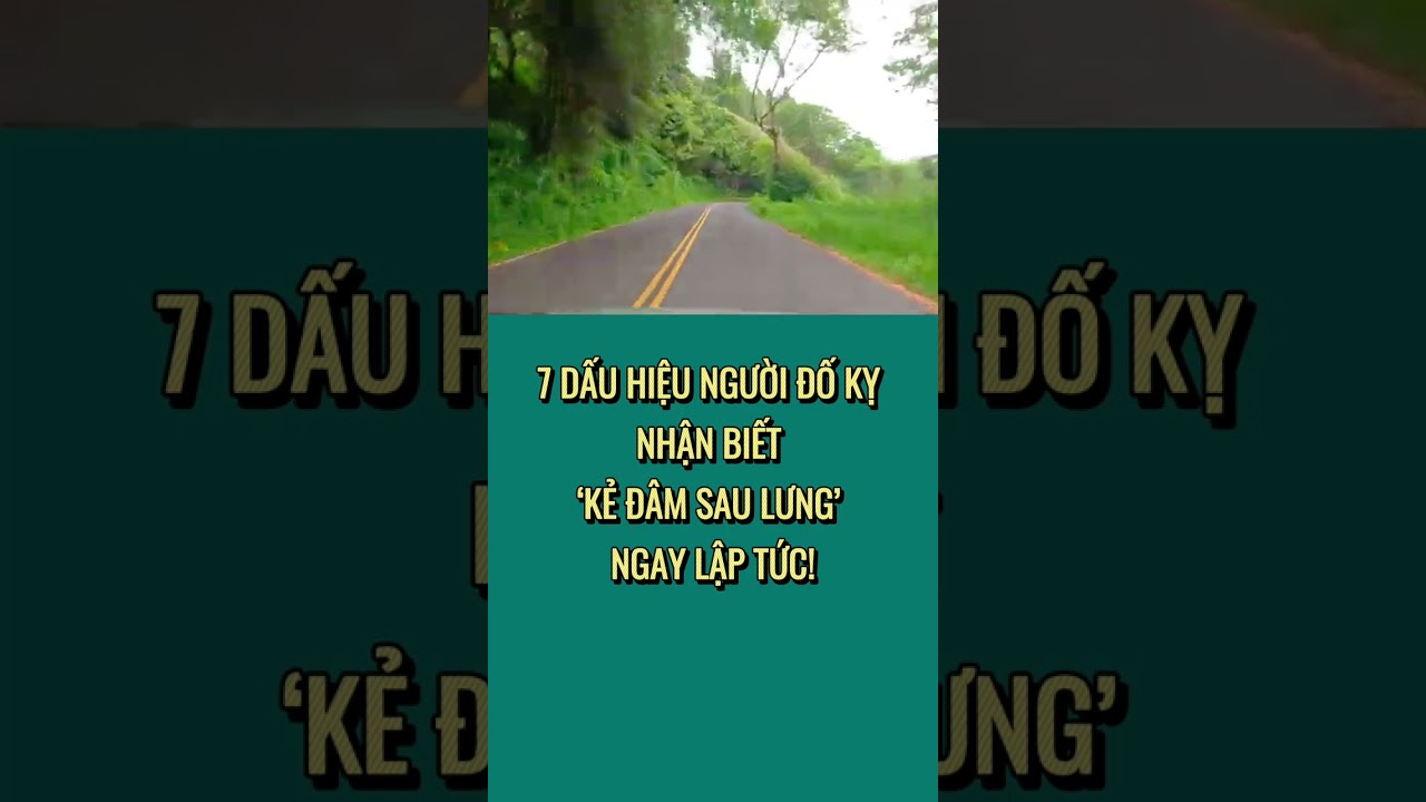 7 DẤU HIỆU NGƯỜI ĐỐ KỴ: NHẬN BIẾT ‘KẺ ĐÂM SAU LƯNG’ NGAY LẬP TỨC!