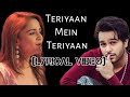 Teriyaan Asim Azhar Aima Baig Official Lyrical Video MK Lyrics