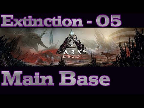 Extinction - 05 - Base Building & Water (ARK Season 4 Game Play)