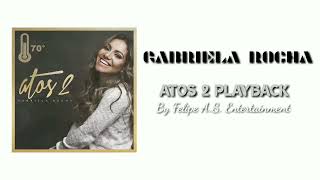 Atos 2 Playback Gabriela Rocha