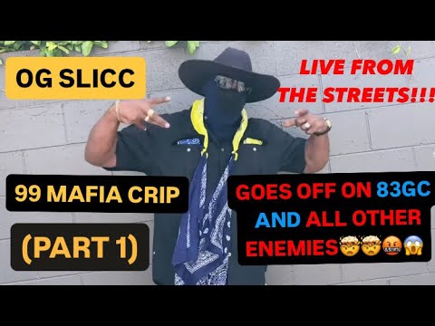 OG SLICC FROM 99 MAFIA CRIPS TALKS PAST BEEF WITH 83 GANGSTER CRIPS, AND OTHER OPPS!!