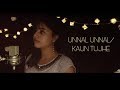 Unnal Unnal Un Ninaival Kaun Tujhe Tamil Version
