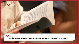 Việt Nam's reading culture on World Book Day | Vietnam Today
