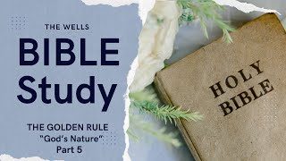 THE GOLDEN RULE | God's Nature Pt4