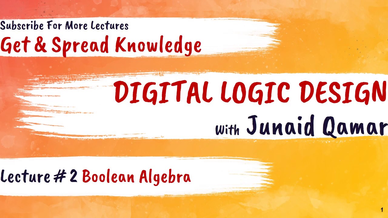 Boolean Algebra | Digital Logic Design | Lecture # 2