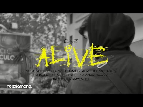 Clyz - ALIVE | 7AYIN (Official Music Video)