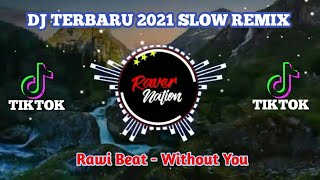 Download lagu Rawi Beat - Without You Slow Remix Terbaru 2021🎵 mp3 Download lagu Rawi Beat - Without You Slow Remix Terbaru 2021🎵 mp3