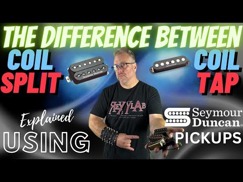 Seymour Duncan Pickups: Coil Tap Vs. Coil Split