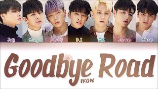 Download lagu iKON (아이콘) 'GOODBYE ROAD (이별길)' (Color Coded Lyrics Eng/Rom/Han/가사) mp3