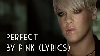 Perfect - Pink (Lyric Video)