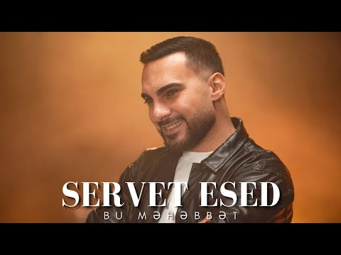Servet Esed - Bu Məhəbbət -2024 (Yeni Klip) 4K