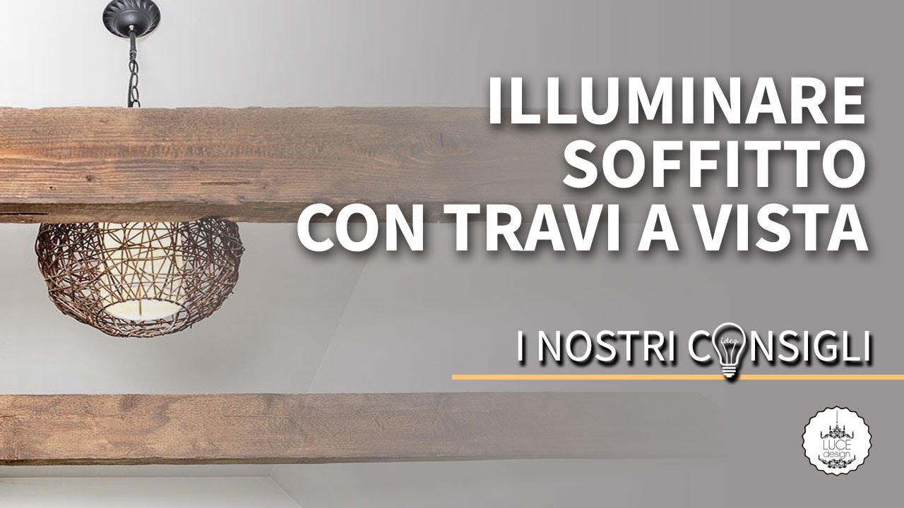Come illuminare soffitto con travi a vista