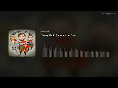 History Hack: Antiochus the Great with Graham Wrightson