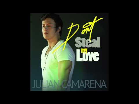 Julian Camarena - Don't Steal My Love (Official Audio)