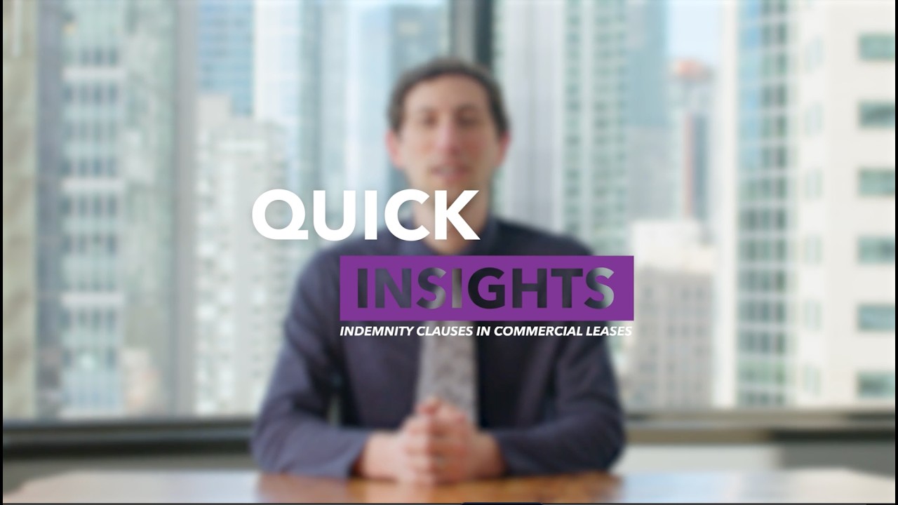 Quick Insights | Episode 7: Indemnity Clauses and Commercial Leases by Michael Gladstein