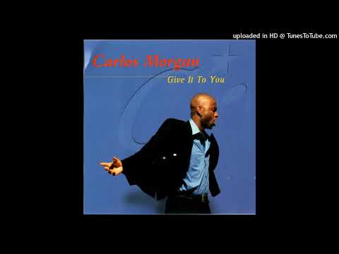 CARLOS MORGAN - GIVE IT TO YOU(1997)(HD)
