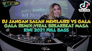 Download lagu DJ JANGAN SALAH MENILAIKU VS GALA GALA REMIX VIRAL BREAKBEAT MASA KINI 2021 FULL BASS mp3