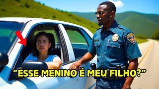 POLICIAL Pára Carro em ALTA VELOCIDADE e Descobre FILHO ESCONDIDO no banco de trás