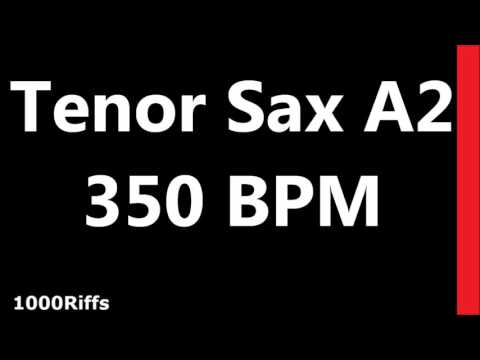 Tenor Sax Metronome A2 : 350 BPM : Beats Per Minute