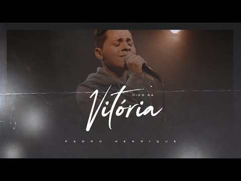 Pedro Henrique | Hino da Vitória (LIVE SESSION OFICIAL)