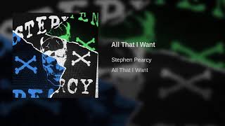 Stephen Pearcy - All That I Want (Single)