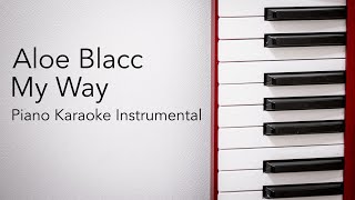 My Way (Piano Karaoke Instrumental) Aloe Blacc