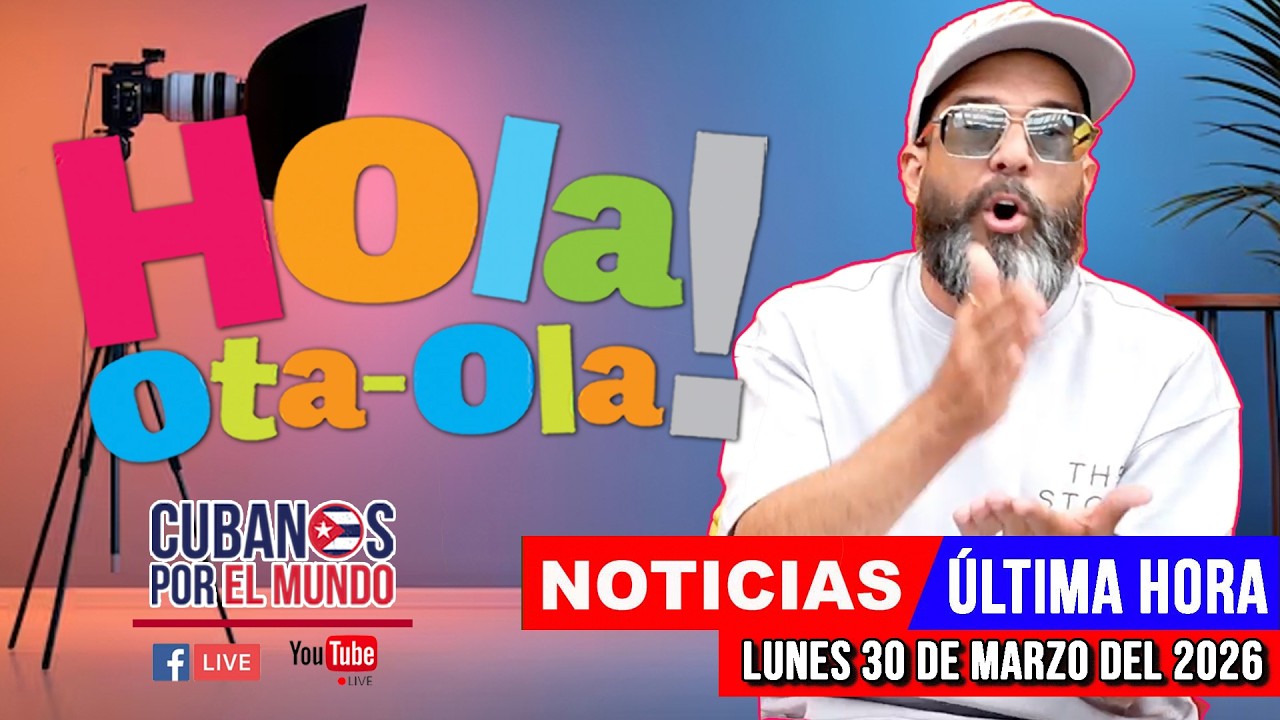 Alex Otaola en vivo, noticias de Cuba - Hola! Ota-Ola (lunes 30 de marzo del 2026)