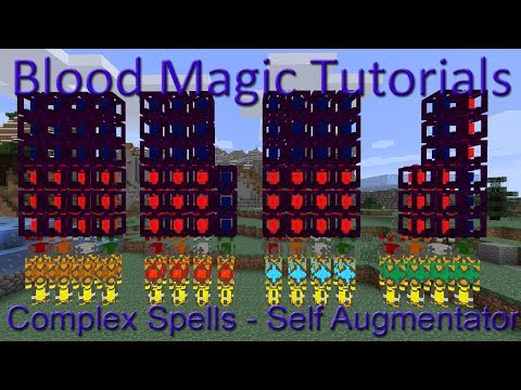 Self Augmentator: Blood Magic Complex Spells Tutorial