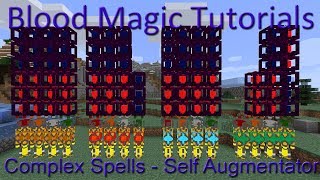 Self Augmentator: Blood Magic Complex Spells Tutorial