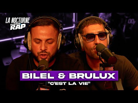 Bilel & Brulux - C'est la vie #LaNocturne