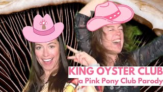 King Oyster Club 🍄 | Pink Pony Club by Chappell Roan #parody | SYDNEE & AUTUMN