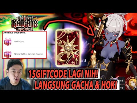 🔥🔥NIH 15GIFTCODE LAGI!! GACHA HASIL BANSOS MEMANG HOKI PARAH [SHOWCASE PVP] - SEVEN KNIGHTS RE:BIRTH