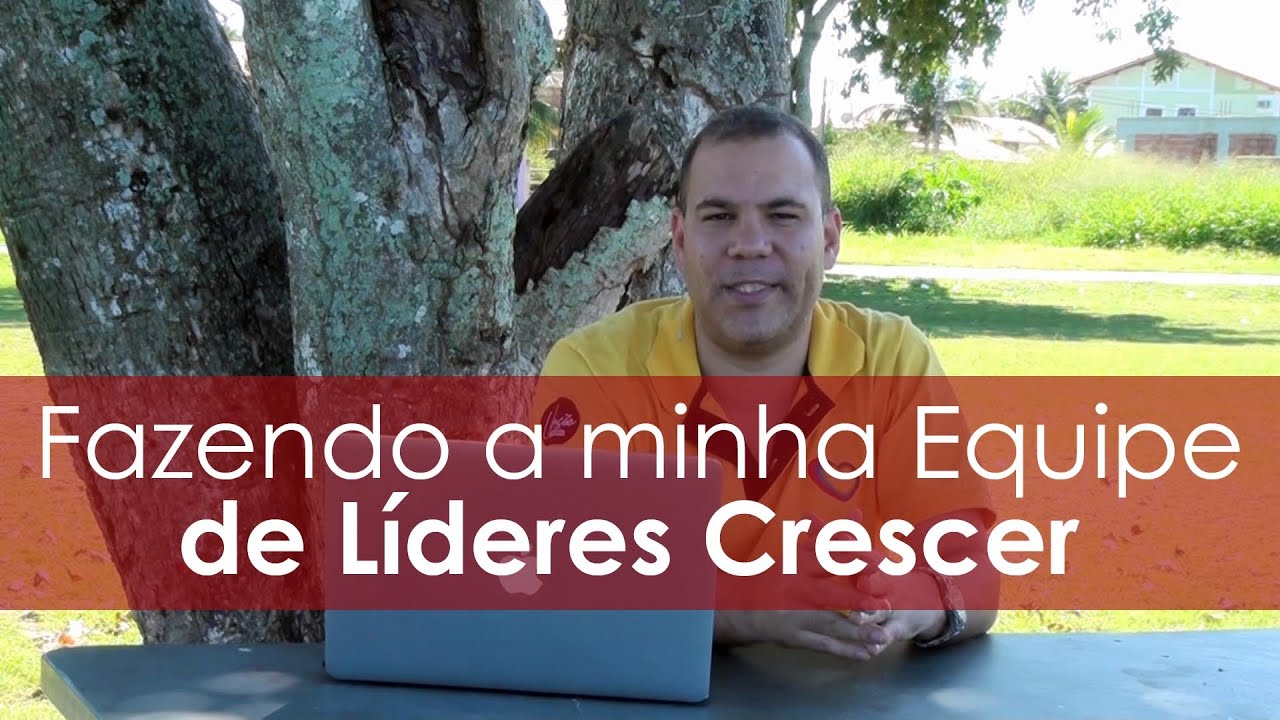 Fazendo a minha Equipe de Líderes Crescer - Pr. Bruno Monteiro