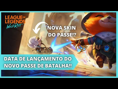 DATA DO NOVO BATTLE PASS | SKIN DO NOVO PASSE REVELADA?? - LEAGUE OF LEGENDS WILD RIFT
