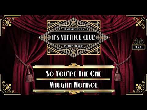 Vaughn Monroe - So You're The One