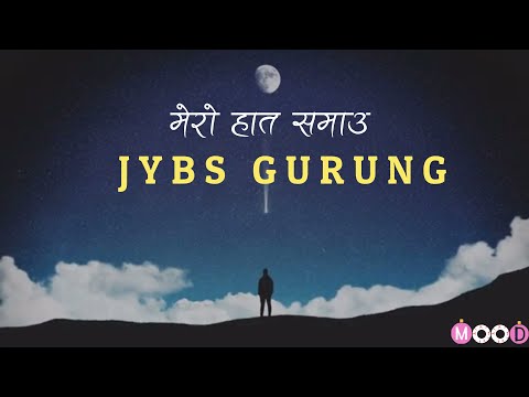 Jybs Gurung-Mero Katha(Mero Haath Samau)|Lyrical Video|Infinity Mood
