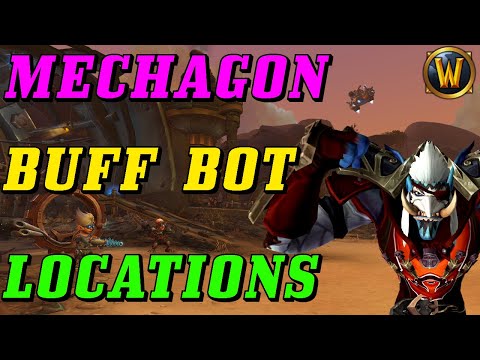 Mechagon Junkyard Buff Bots (Explanation Guide+MAP FOR ALL LOCATIONS! Get those buffs!)