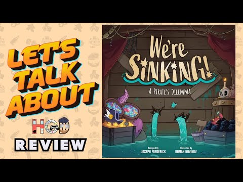 Let's Talk About We're Sinking! A Pirate's Dilemma | Review & Discussion
