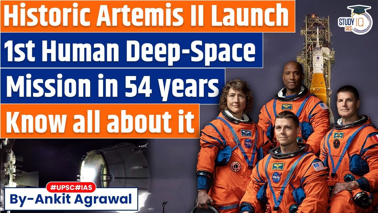 Artemis II: NASA's First Crewed Lunar Mission in 50 Years | Ankit Agrawal Study IQ