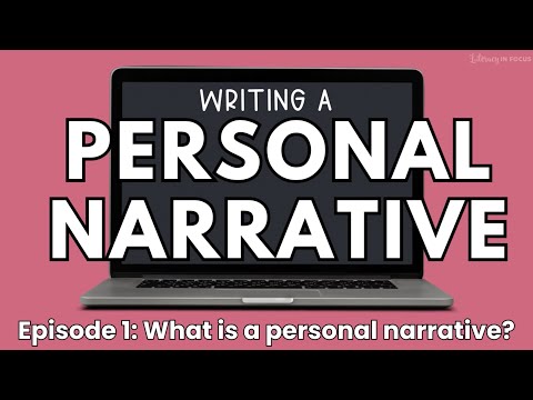 Writing a Personal Narrative | Episode 1: What is a personal narrative?