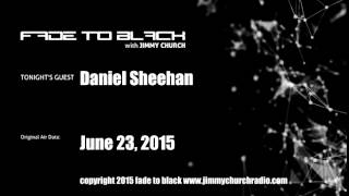 Ep. 276 FADE to BLACK Jimmy Church w/ Daniel Sheehan UFO Attorney LIVE on air