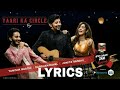 Yaari ka circle lyrics | Darshan rawal | jonita Gandhi | Tanishk bagchi | soumya seal |