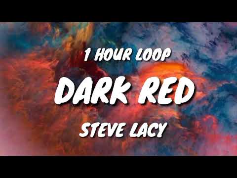 Steve Lacy - Dark Red (1 HOUR LOOP)