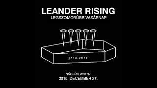 Leander Rising - Legszomorúbb vasárnap (Live @ Barba Negra) - a teljes koncert
